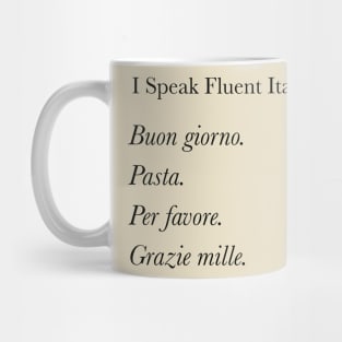 I speak fluent Italian pasta version Mug